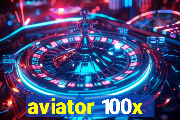 aviator 100x